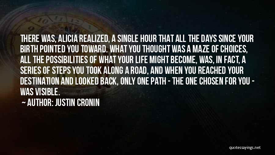 Destination Reached Quotes By Justin Cronin