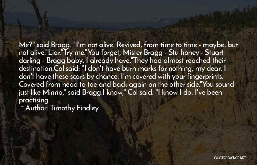 Destination Reached Quotes By Timothy Findley