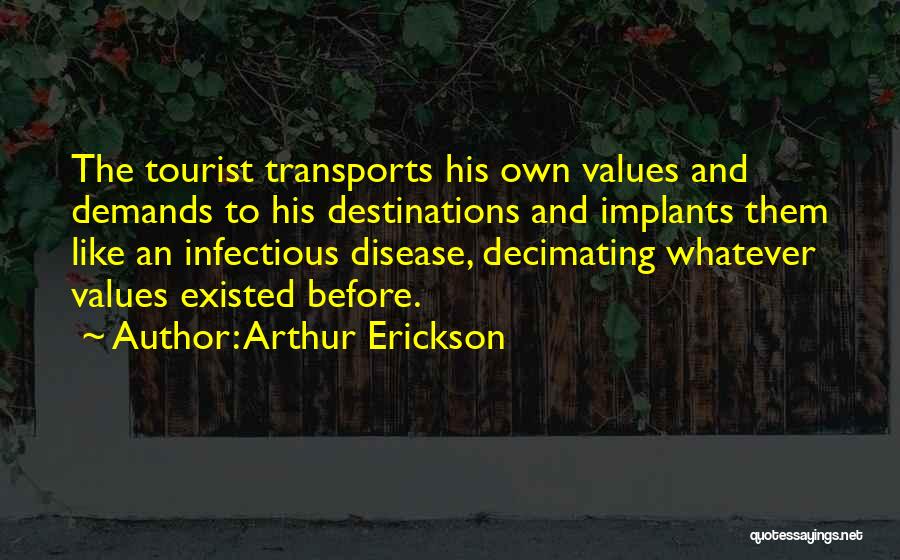 Destinations Quotes By Arthur Erickson