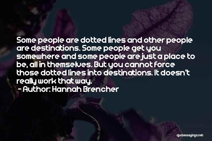 Destinations Quotes By Hannah Brencher