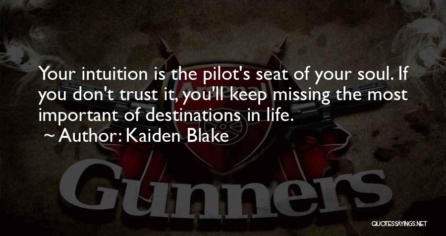 Destinations Quotes By Kaiden Blake