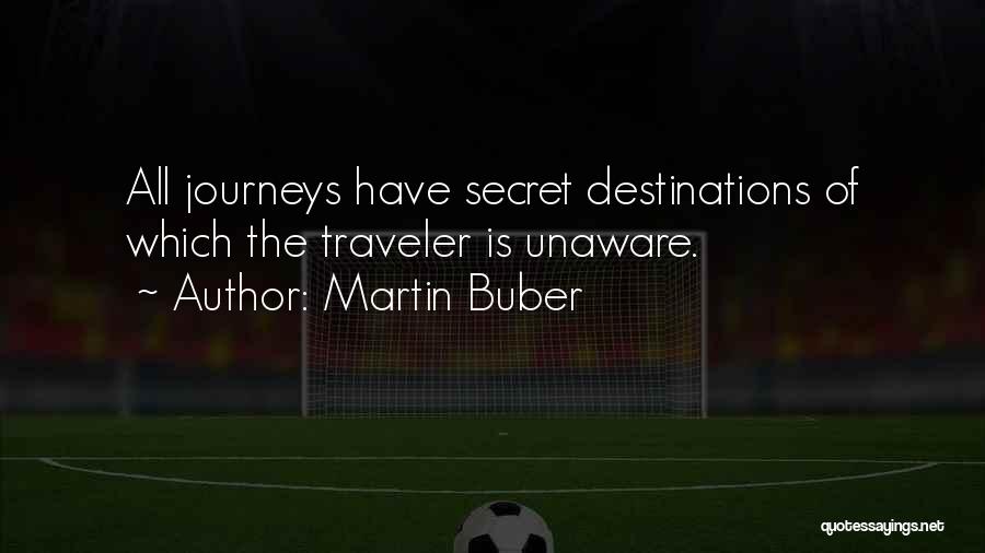 Destinations Quotes By Martin Buber