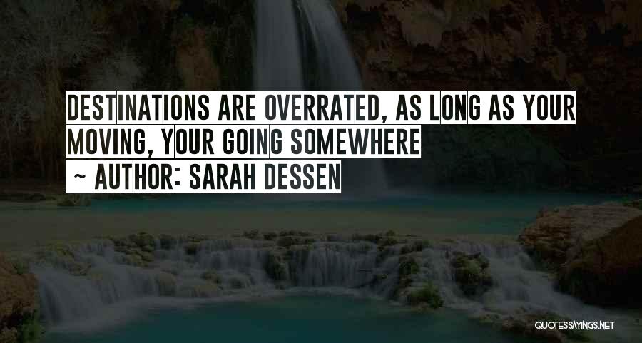 Destinations Quotes By Sarah Dessen