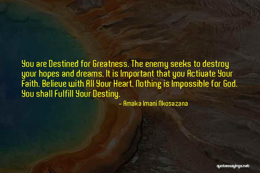 Destined For Greatness Quotes By Amaka Imani Nkosazana