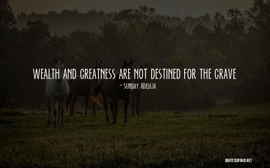 Destined For Greatness Quotes By Sunday Adelaja