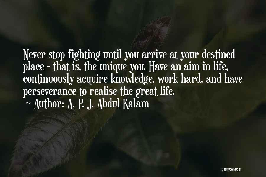 Destined Life Quotes By A. P. J. Abdul Kalam