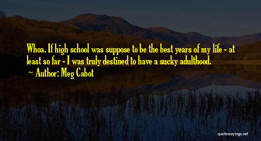 Destined Life Quotes By Meg Cabot