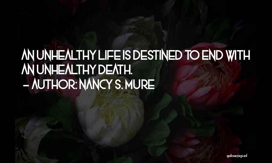 Destined Life Quotes By Nancy S. Mure