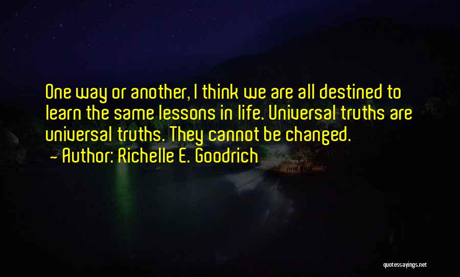 Destined Life Quotes By Richelle E. Goodrich