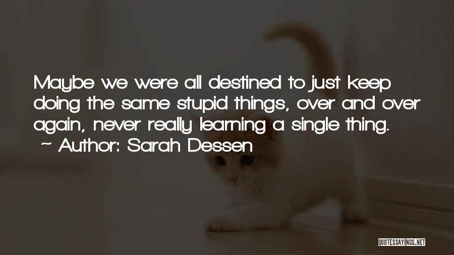 Destined Life Quotes By Sarah Dessen