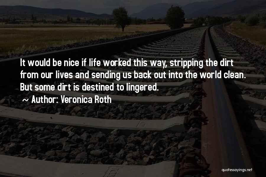 Destined Life Quotes By Veronica Roth