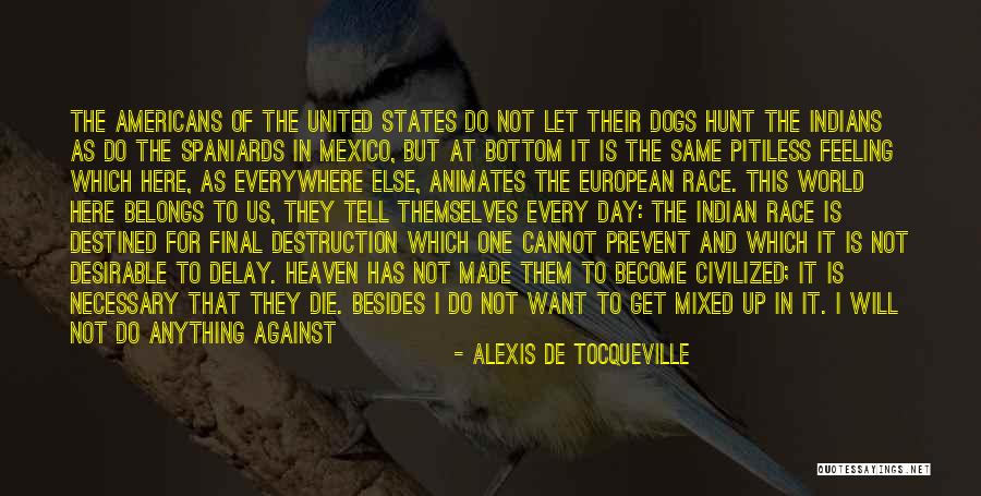 Destined To Die Quotes By Alexis De Tocqueville