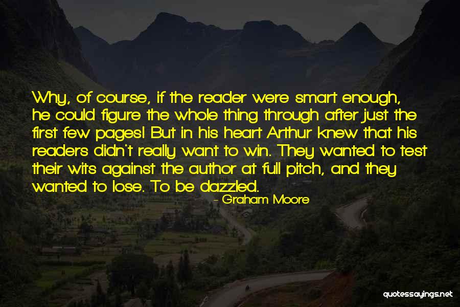 Destinee Wells Quotes By Graham Moore Destinee Wells Quotes By Graham Moore
