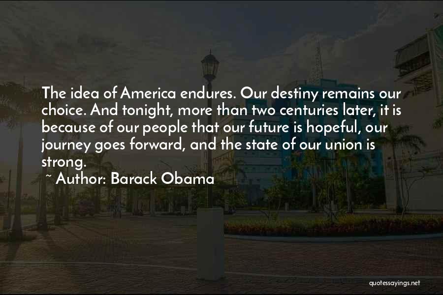 Destiny And Choice Quotes By Barack Obama