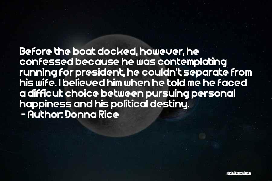 Destiny And Choice Quotes By Donna Rice