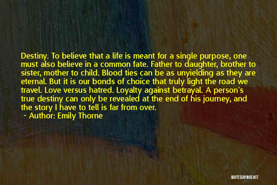 Destiny And Choice Quotes By Emily Thorne