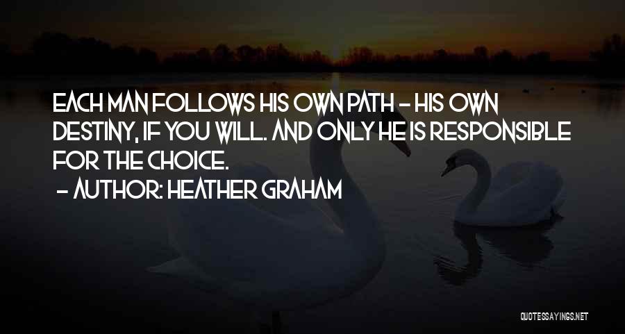 Destiny And Choice Quotes By Heather Graham