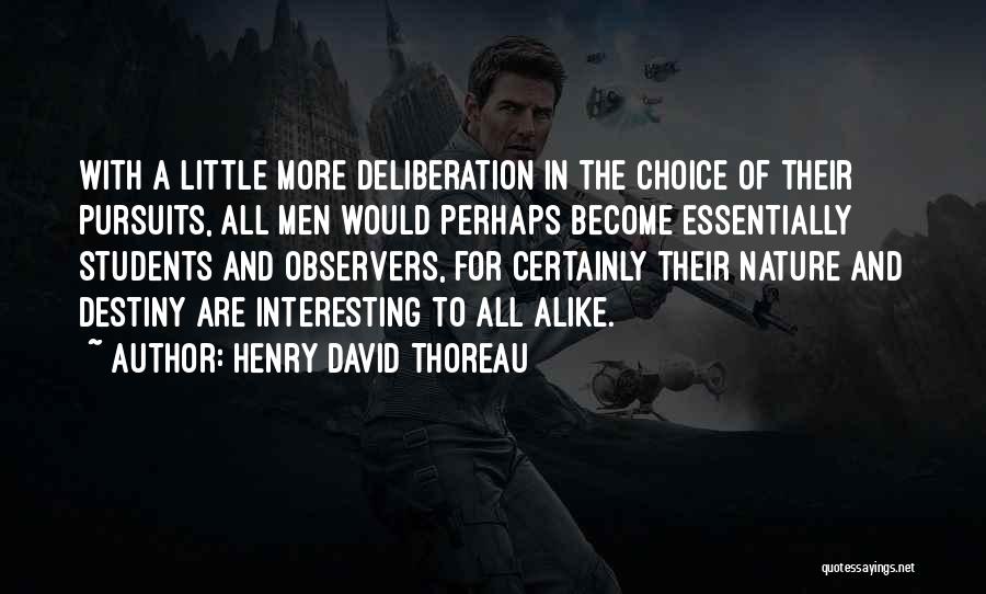 Destiny And Choice Quotes By Henry David Thoreau