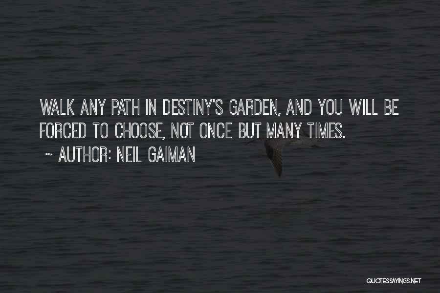Destiny And Choice Quotes By Neil Gaiman