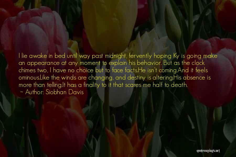 Destiny And Choice Quotes By Siobhan Davis