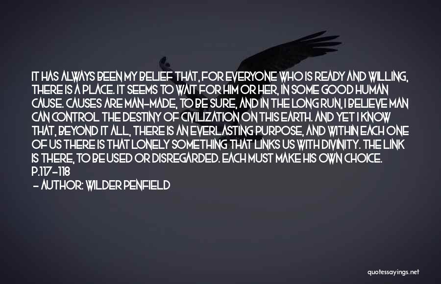 Destiny And Choice Quotes By Wilder Penfield
