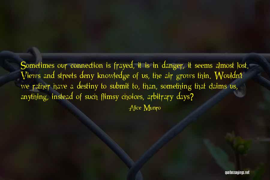 Destiny And Choices Quotes By Alice Munro