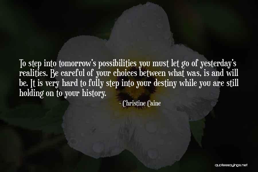 Destiny And Choices Quotes By Christine Caine