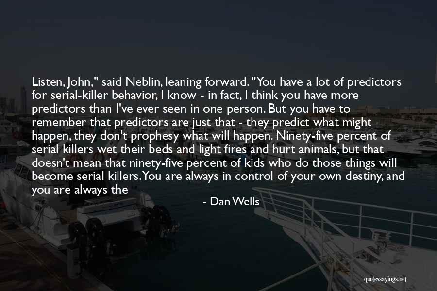 Destiny And Choices Quotes By Dan Wells Destiny And Choices Quotes By Dan Wells