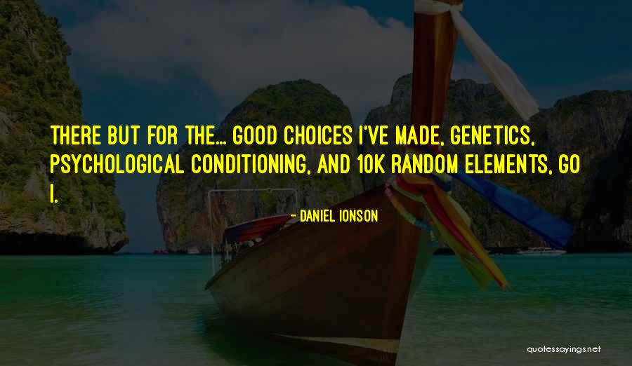 Destiny And Choices Quotes By Daniel Ionson