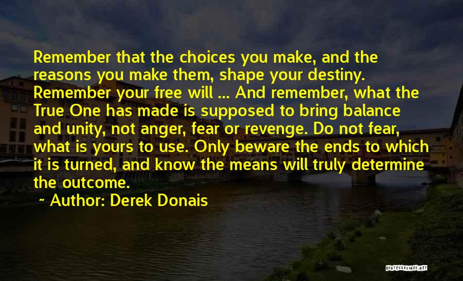 Destiny And Choices Quotes By Derek Donais