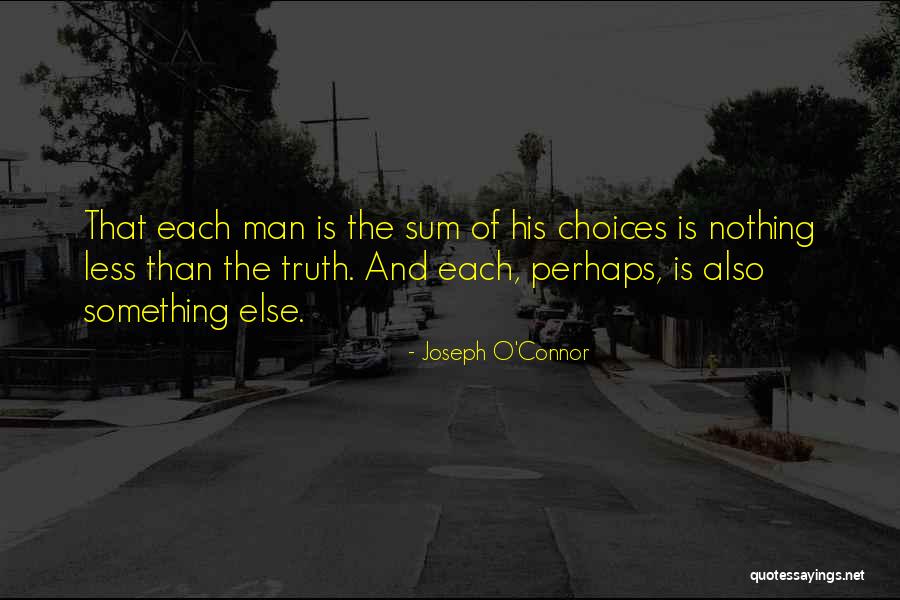 Destiny And Choices Quotes By Joseph O'Connor