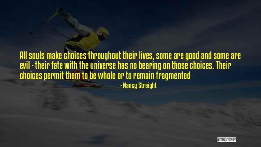 Destiny And Choices Quotes By Nancy Straight