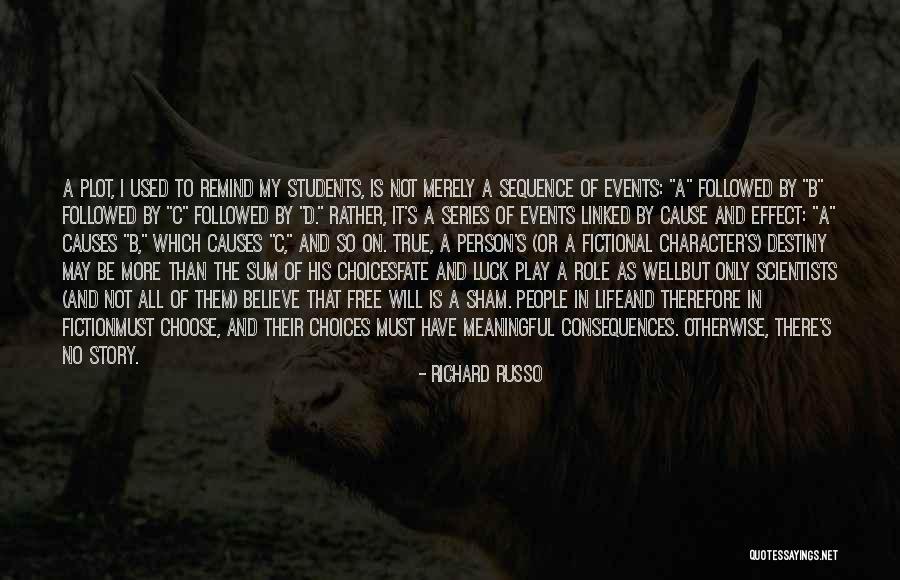 Destiny And Choices Quotes By Richard Russo Destiny And Choices Quotes By Richard Russo