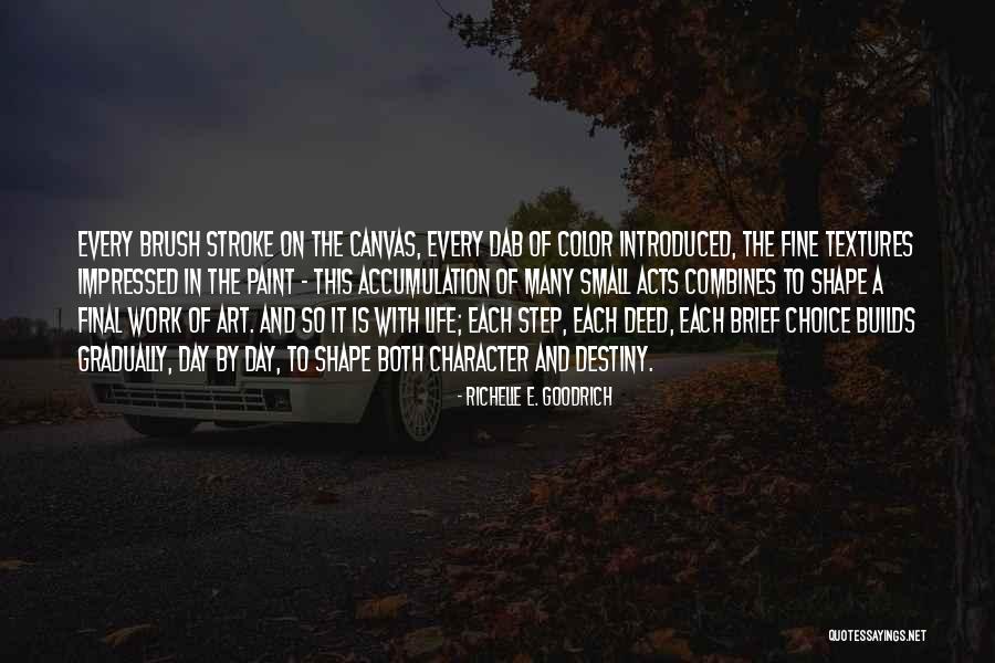 Destiny And Choices Quotes By Richelle E. Goodrich Destiny And Choices Quotes By Richelle E. Goodrich