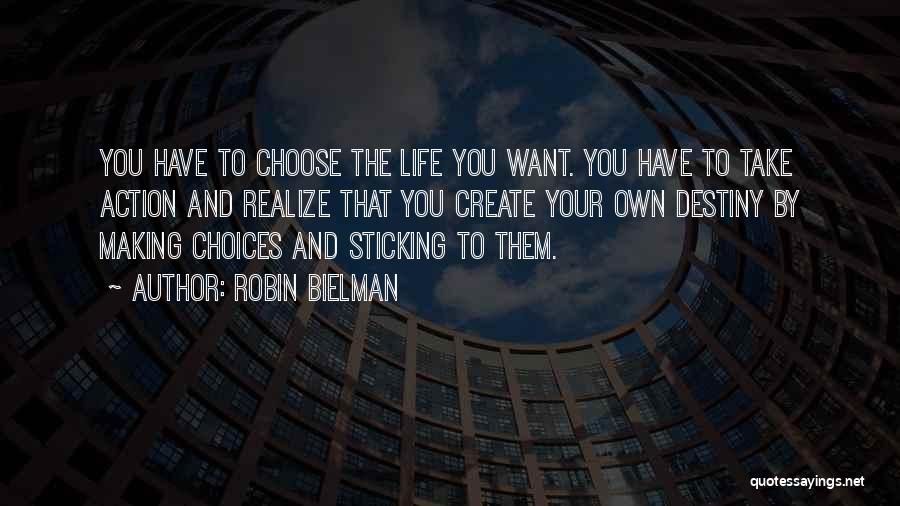 Destiny And Choices Quotes By Robin Bielman