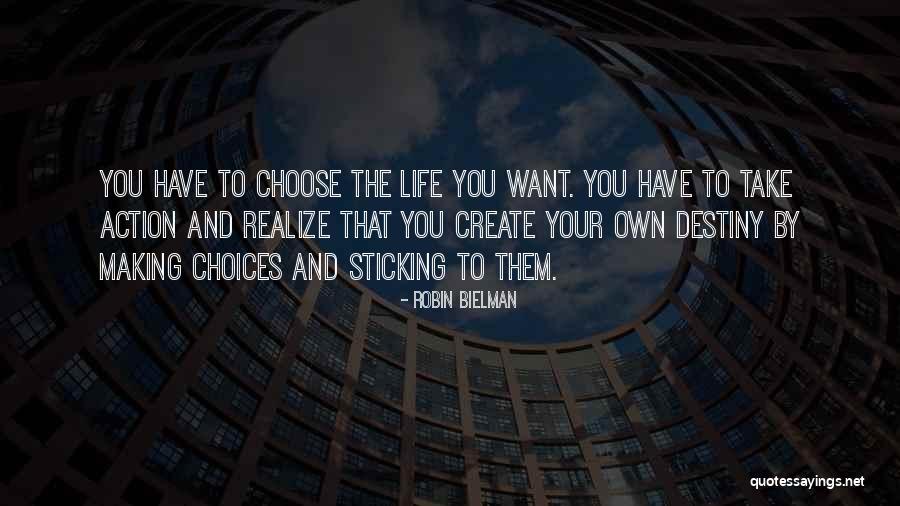 Destiny And Choices Quotes By Robin Bielman