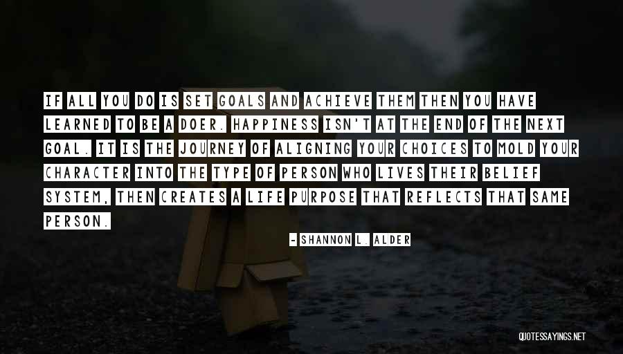 Destiny And Choices Quotes By Shannon L. Alder Destiny And Choices Quotes By Shannon L. Alder