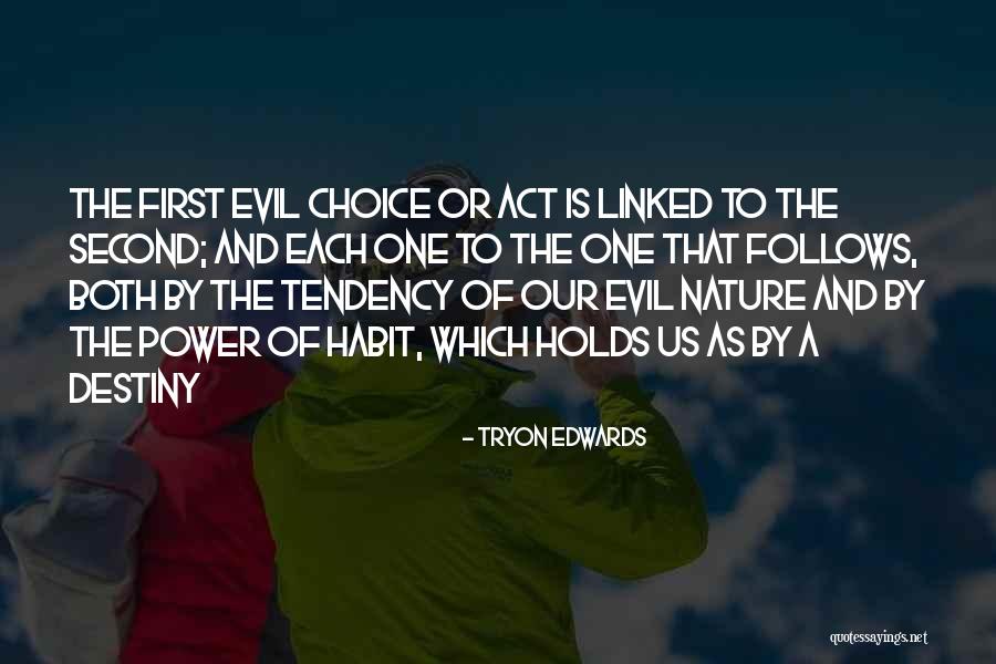 Destiny And Choices Quotes By Tryon Edwards Destiny And Choices Quotes By Tryon Edwards
