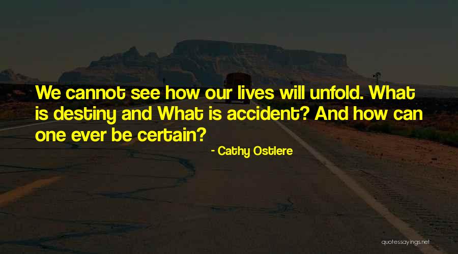 Destiny And Coincidence Quotes By Cathy Ostlere Destiny And Coincidence Quotes By Cathy Ostlere