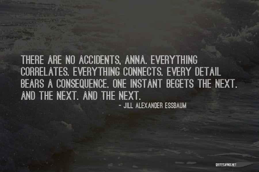 Destiny And Coincidence Quotes By Jill Alexander Essbaum Destiny And Coincidence Quotes By Jill Alexander Essbaum