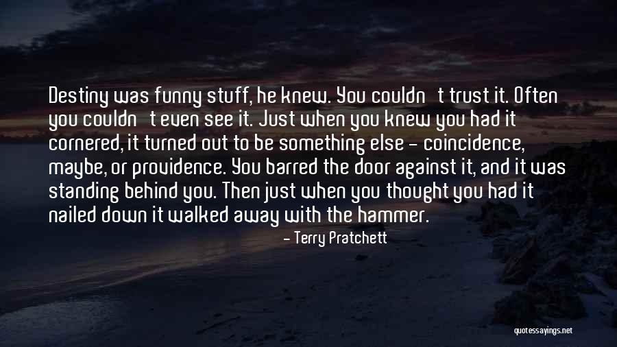 Destiny And Coincidence Quotes By Terry Pratchett Destiny And Coincidence Quotes By Terry Pratchett