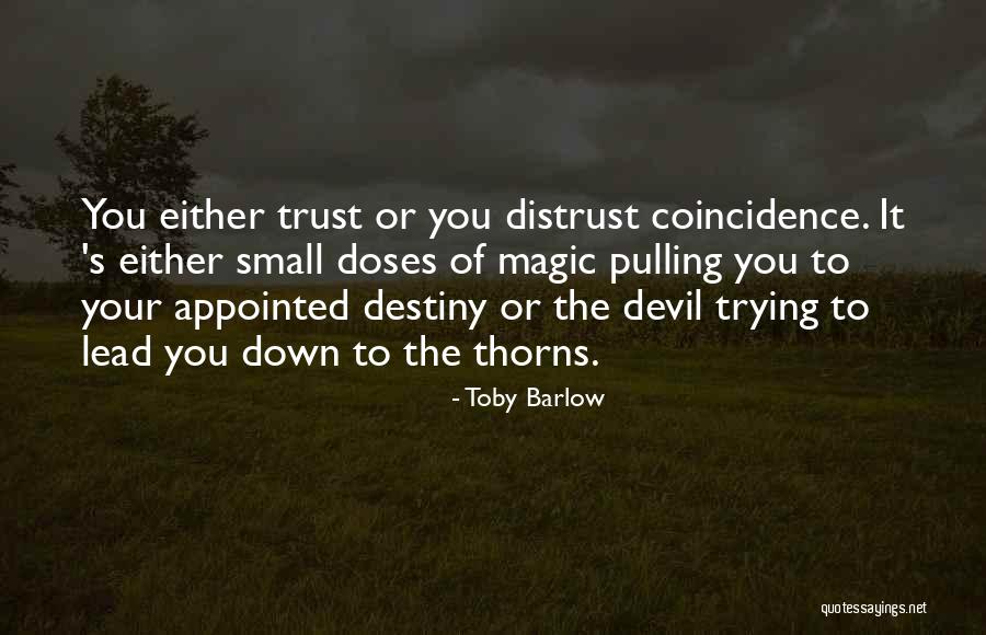Destiny And Coincidence Quotes By Toby Barlow Destiny And Coincidence Quotes By Toby Barlow