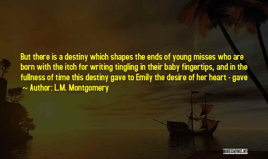 Destiny And Desire Quotes By L.M. Montgomery