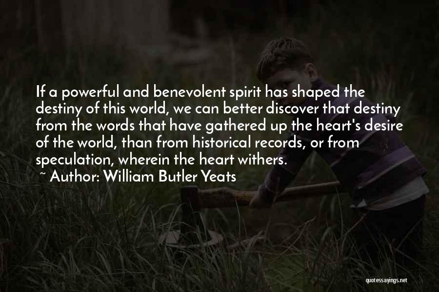 Destiny And Desire Quotes By William Butler Yeats