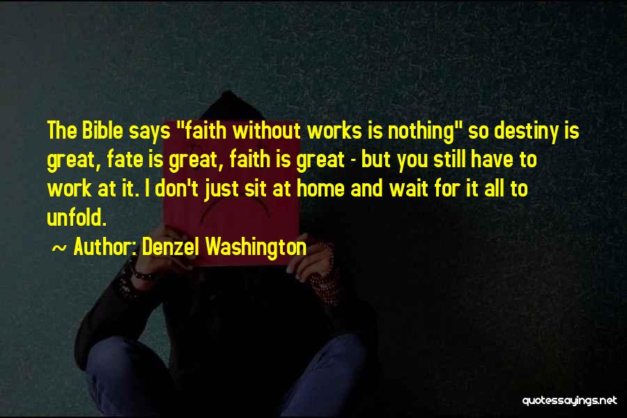 Destiny And Faith Quotes By Denzel Washington