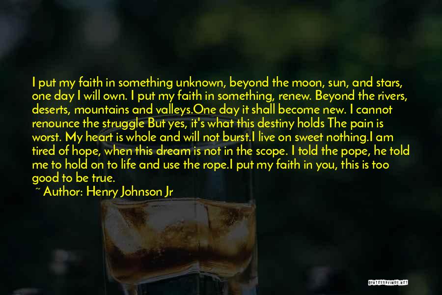 Destiny And Faith Quotes By Henry Johnson Jr
