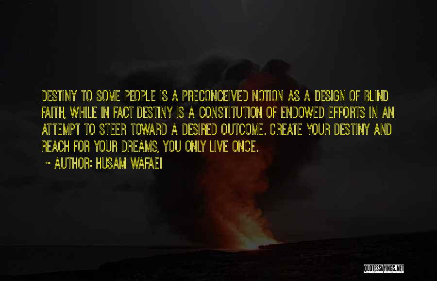 Destiny And Faith Quotes By Husam Wafaei