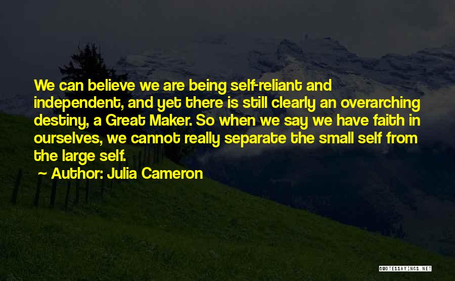 Destiny And Faith Quotes By Julia Cameron