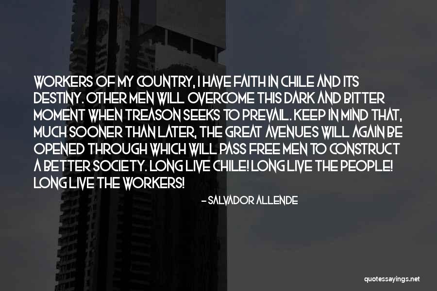 Destiny And Faith Quotes By Salvador Allende