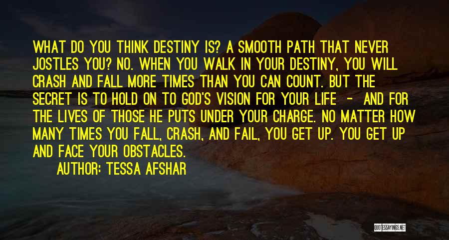 Destiny And Faith Quotes By Tessa Afshar